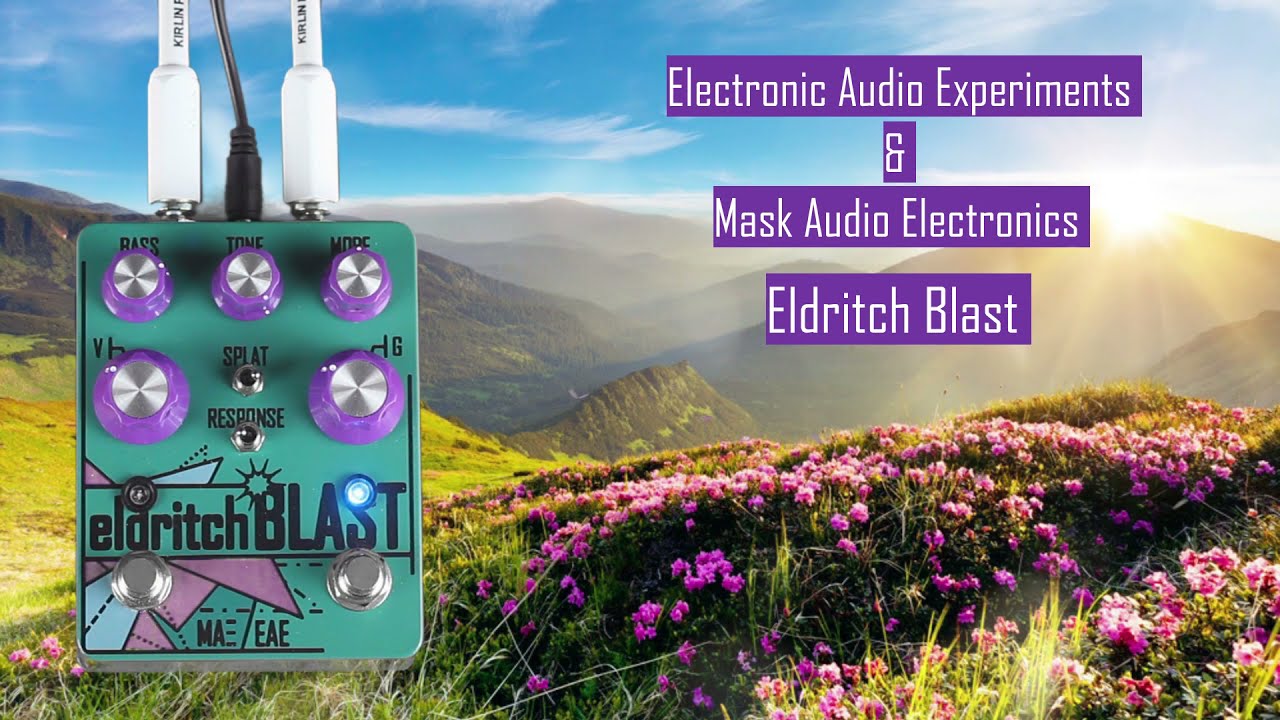 Electronic Audio Experiments & Mask Audio Electronics - Eldritch Blast