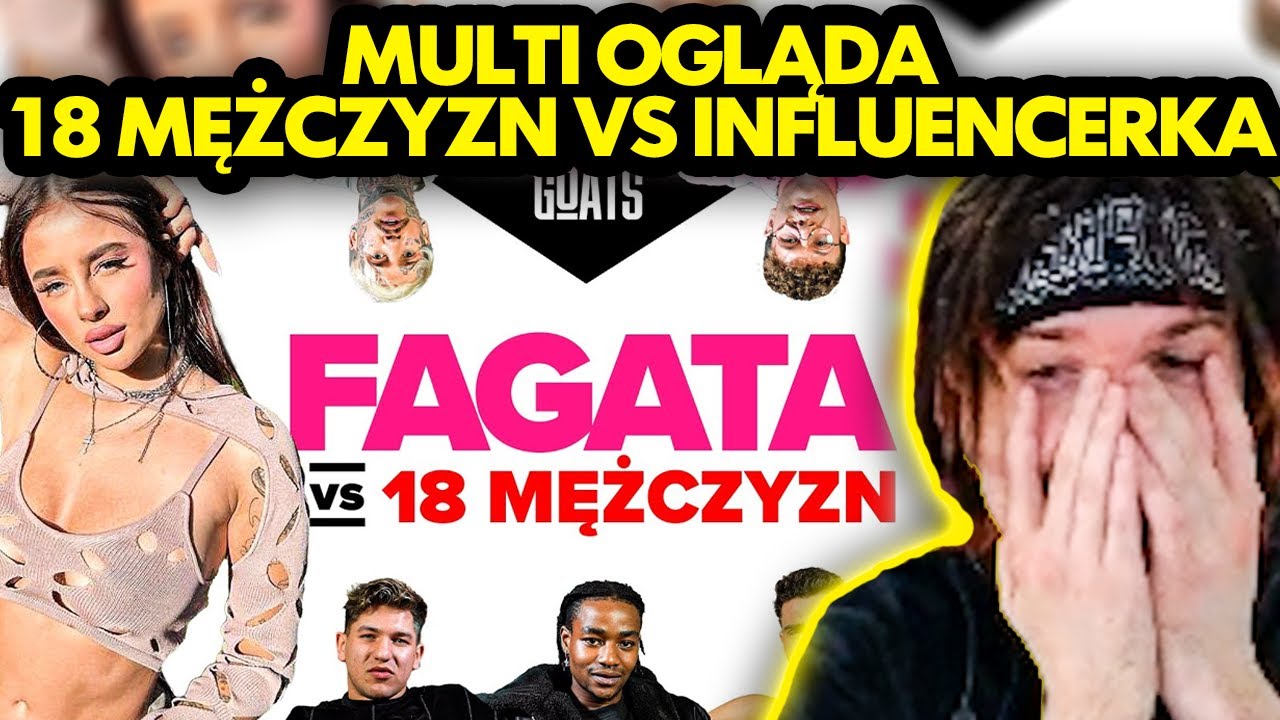 MULTI ogląda 18 MĘŻCZYZN VS INFLUENCERKA! (GOATS)