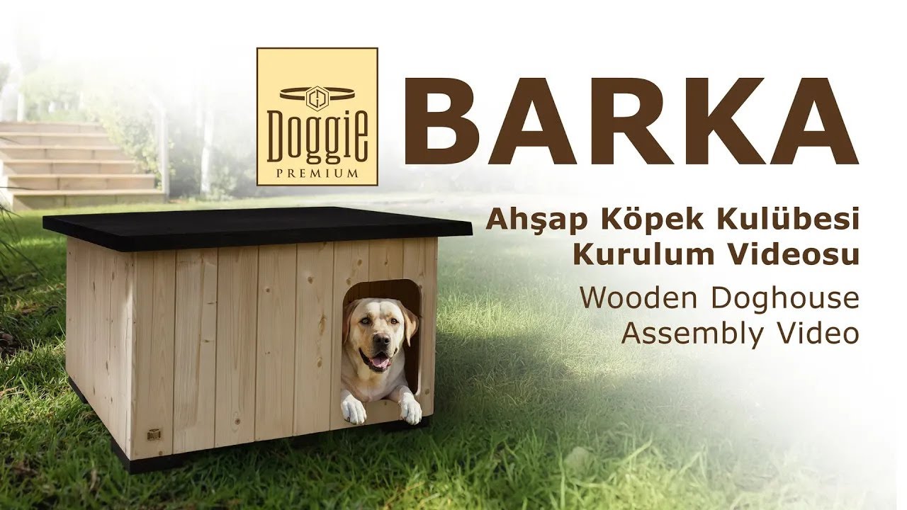 Doggie Barka Model Ahşap Köpek Kulübesi Kurulum