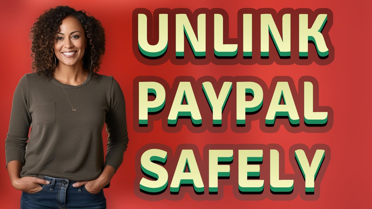 Can You Unlink a PayPal Account Without Losing Past Payments?