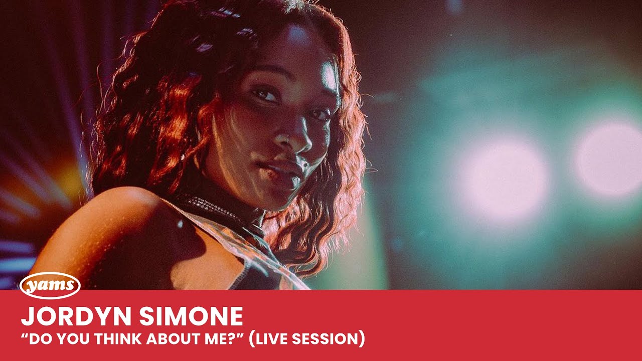 Jordyn Simone – Do You Think About Me? (Live Session)