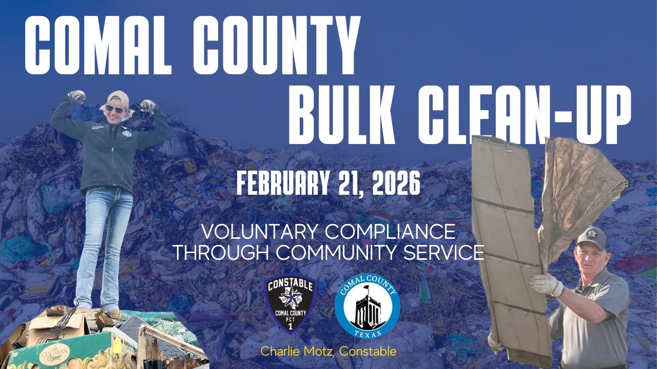 2026 Comal County Constable PCT 1 Bulk Cleanup Event