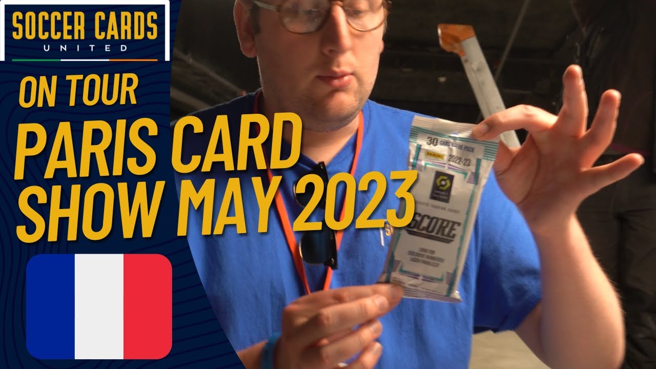 PARIS CARD SHOW MAY 2023 VLOG! - Soccer Cards United On Tour.