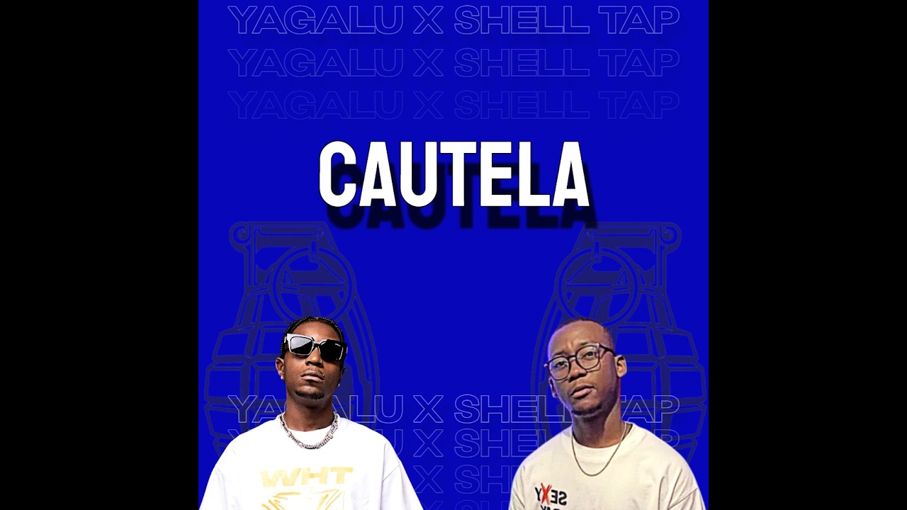 CAUTELA FEAT YAGALU & SHELL TAP ( Prod. Anton )