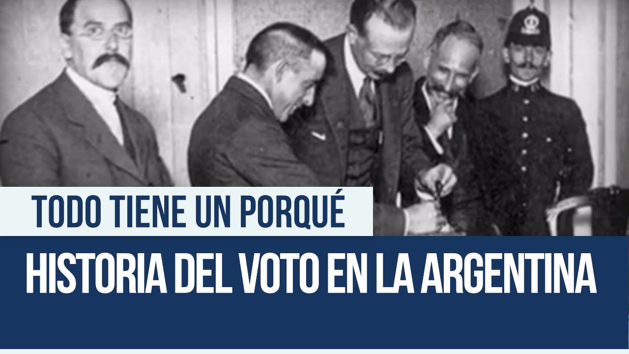 Historia del voto en Argentina - Todo tiene un porqu&eacute;