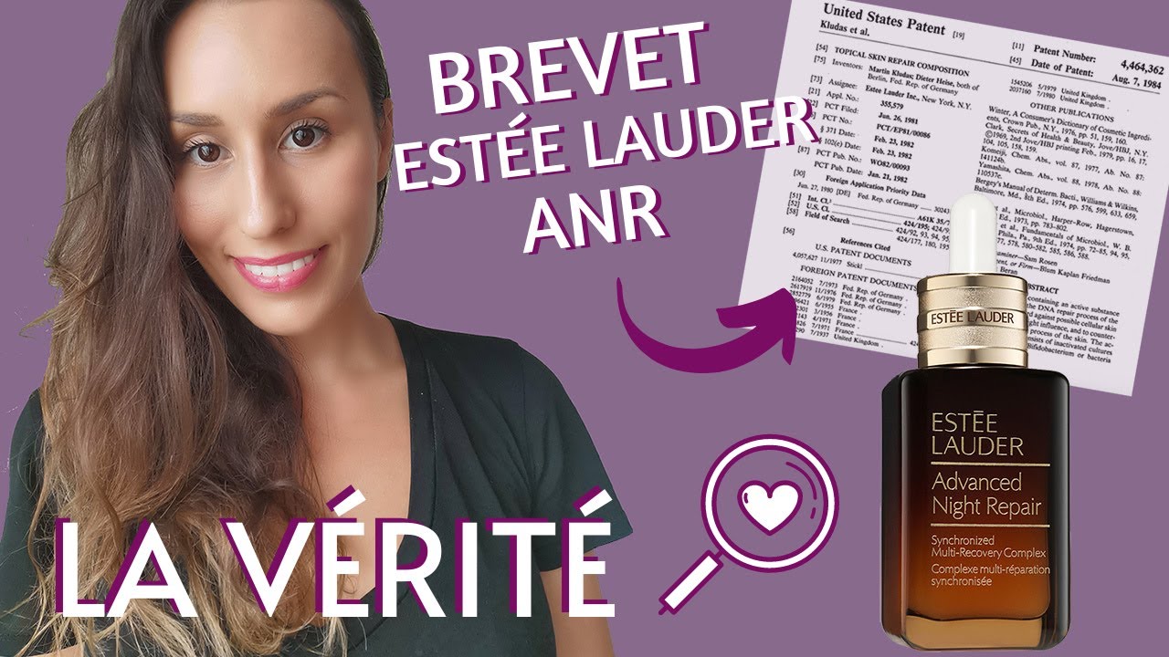 J'AI TROUVÉ LE BREVET ESTÉE LAUDER ADVANCED NIGHT REPAIR - MIRACLE OU ARNAQUE ? JE DONNE MON AVIS