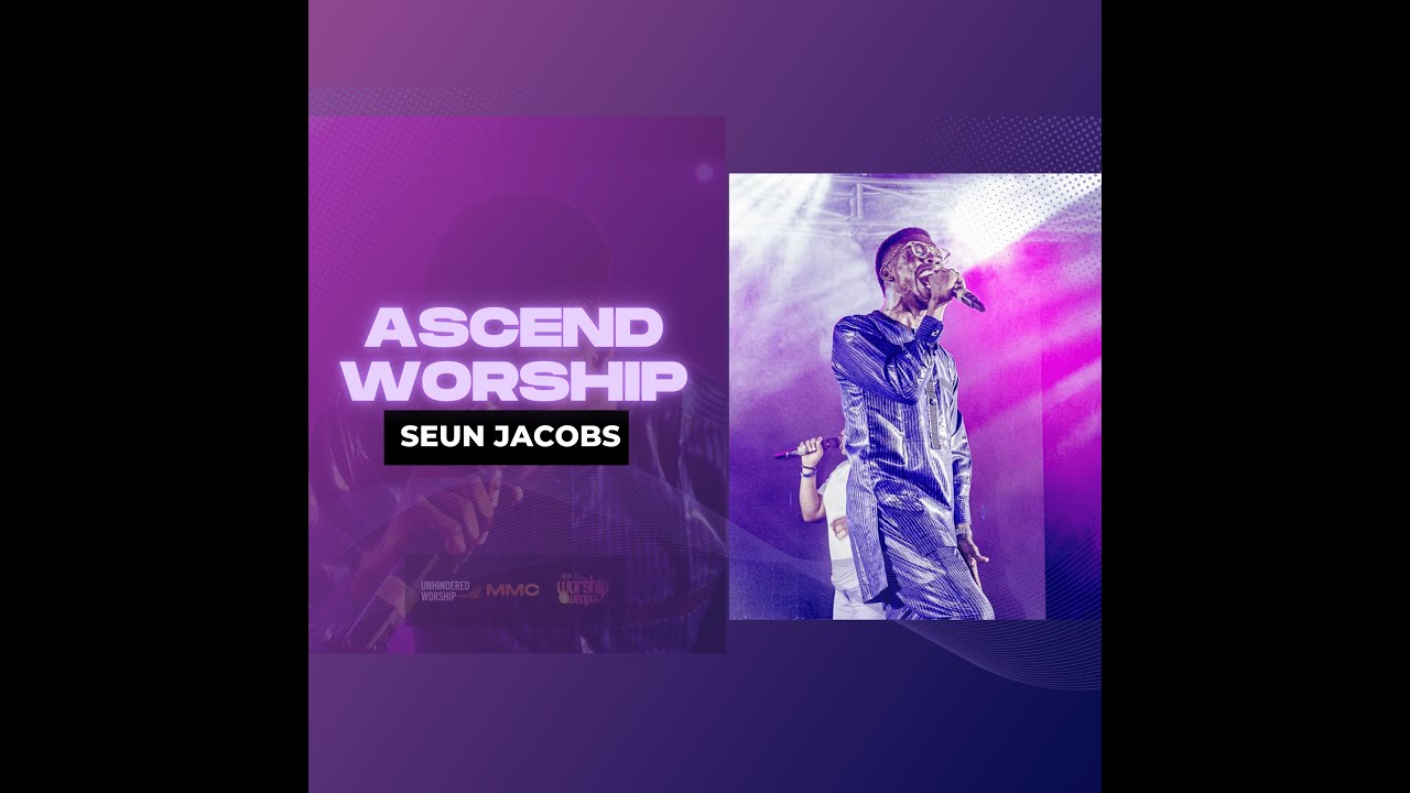 ASCEND WORSHIP   SEUN JACOB