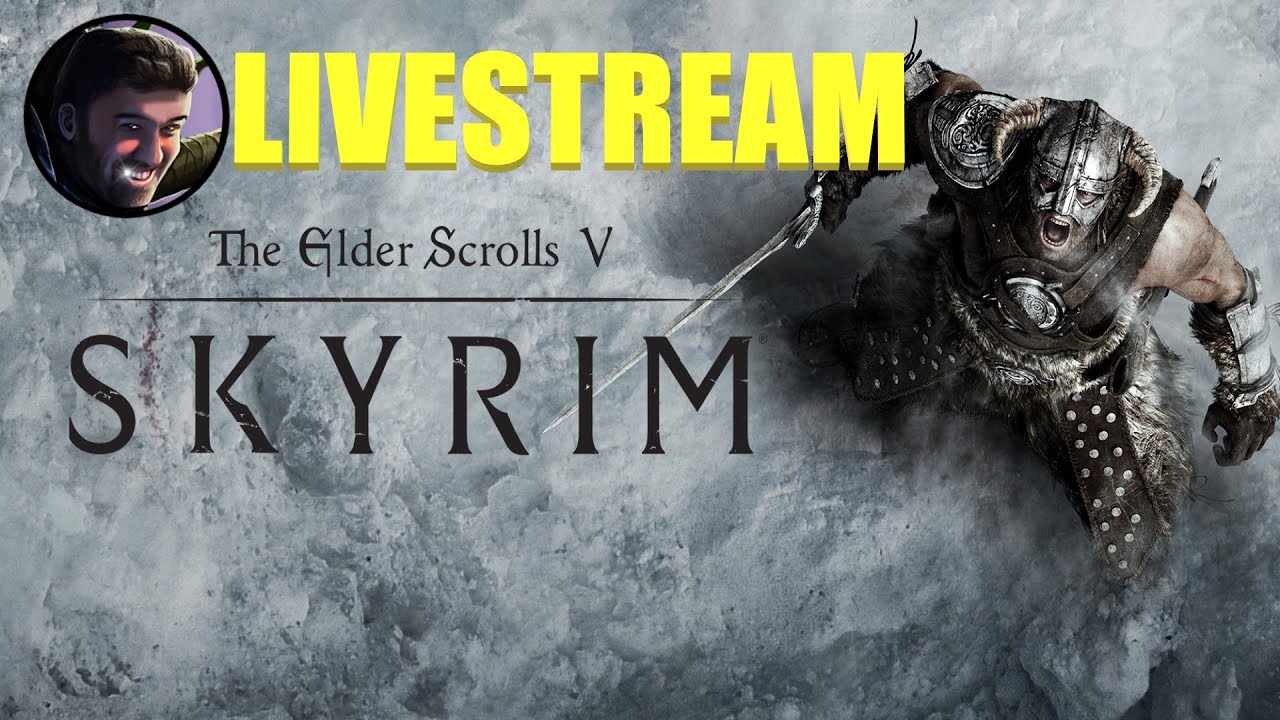 Late Game Skyrim Livestream