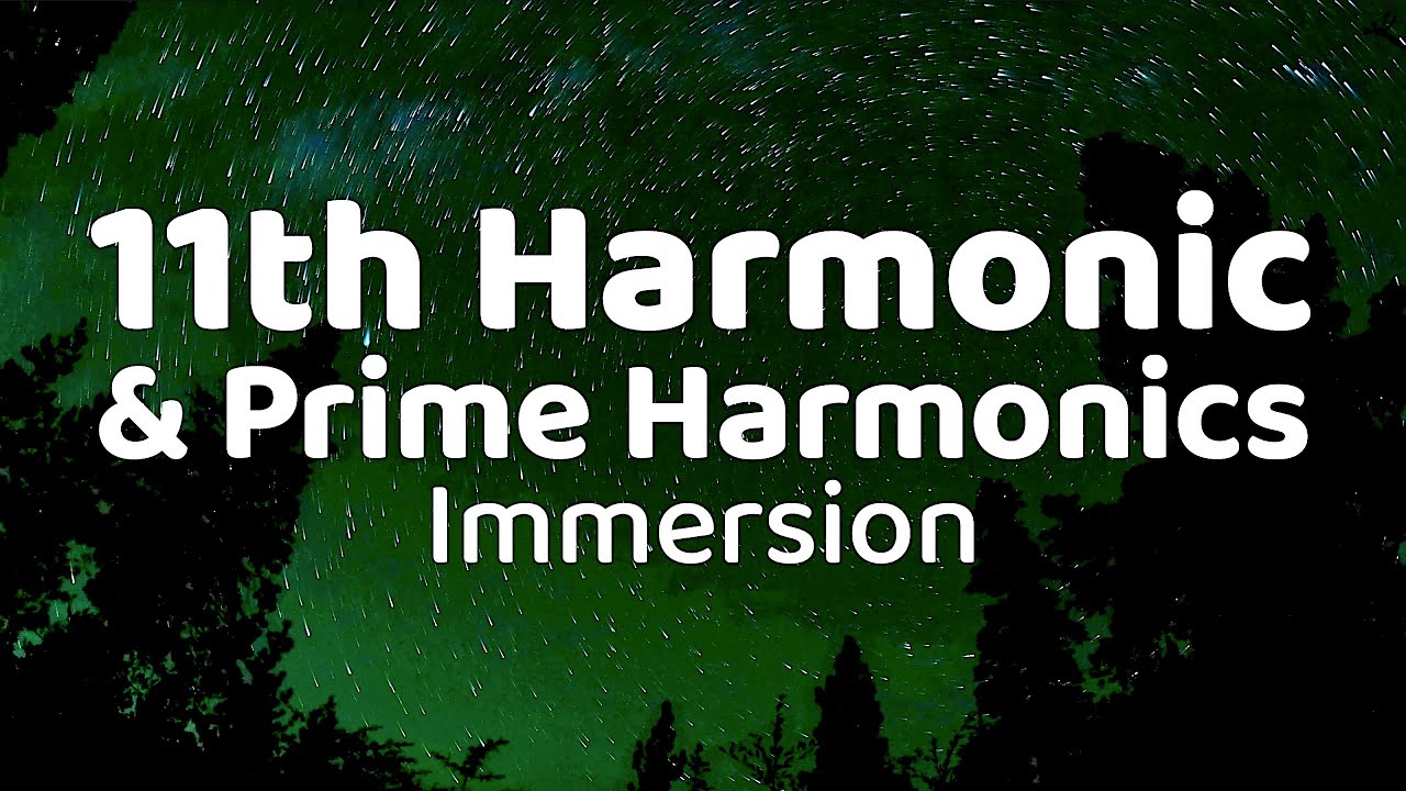 11th Harmonic & Pure Prime Harmonics Immersion | Earth Tuned, Sound Healing Frequency Meditation