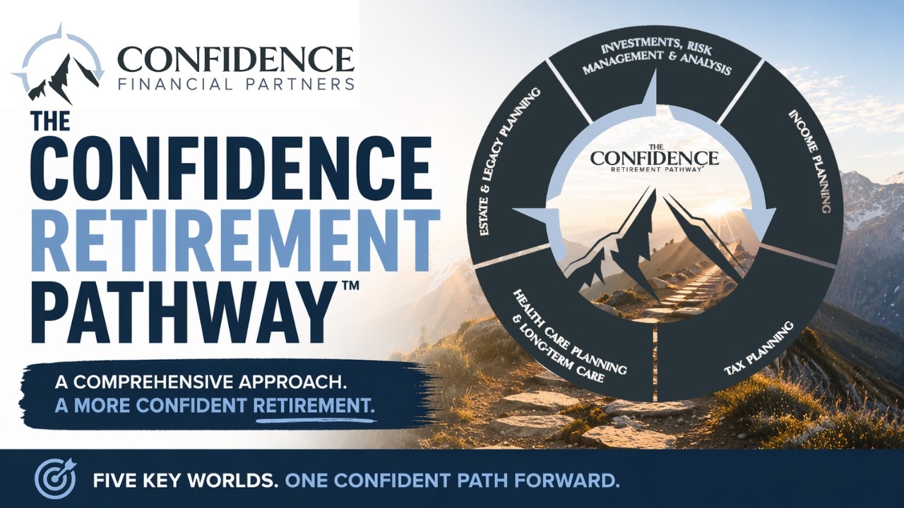 A Look at The Confidence Retirement Pathway - Confidence Financial Partners