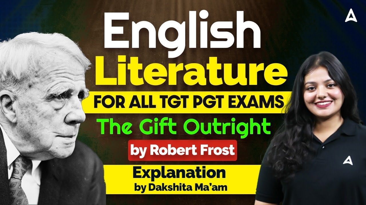 English Literature Classes 2025 | The Gift Outright by Robert Frost | Literature by Dakshita Ma'am