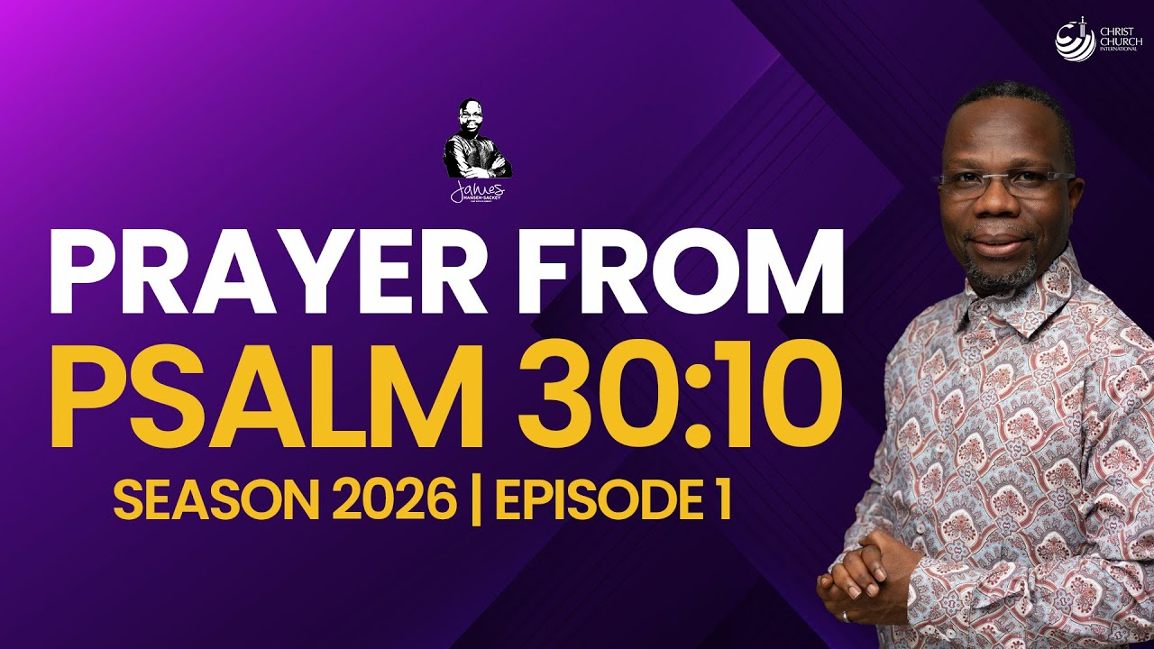 Prayer From Psalm 30:10 | Word Of Hope | Bishop James Hansen-Sackey