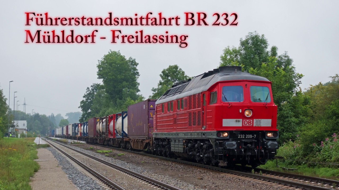 4k Führerstandsmitfahrt Baureihe 232: Mühldorf - Freilassing