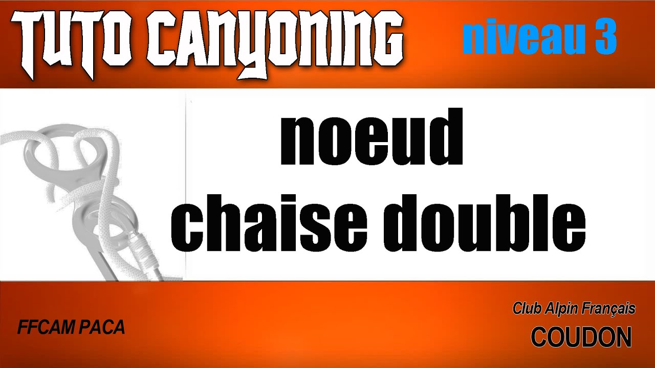 TUTO canyon NIV3-noeud chaise double