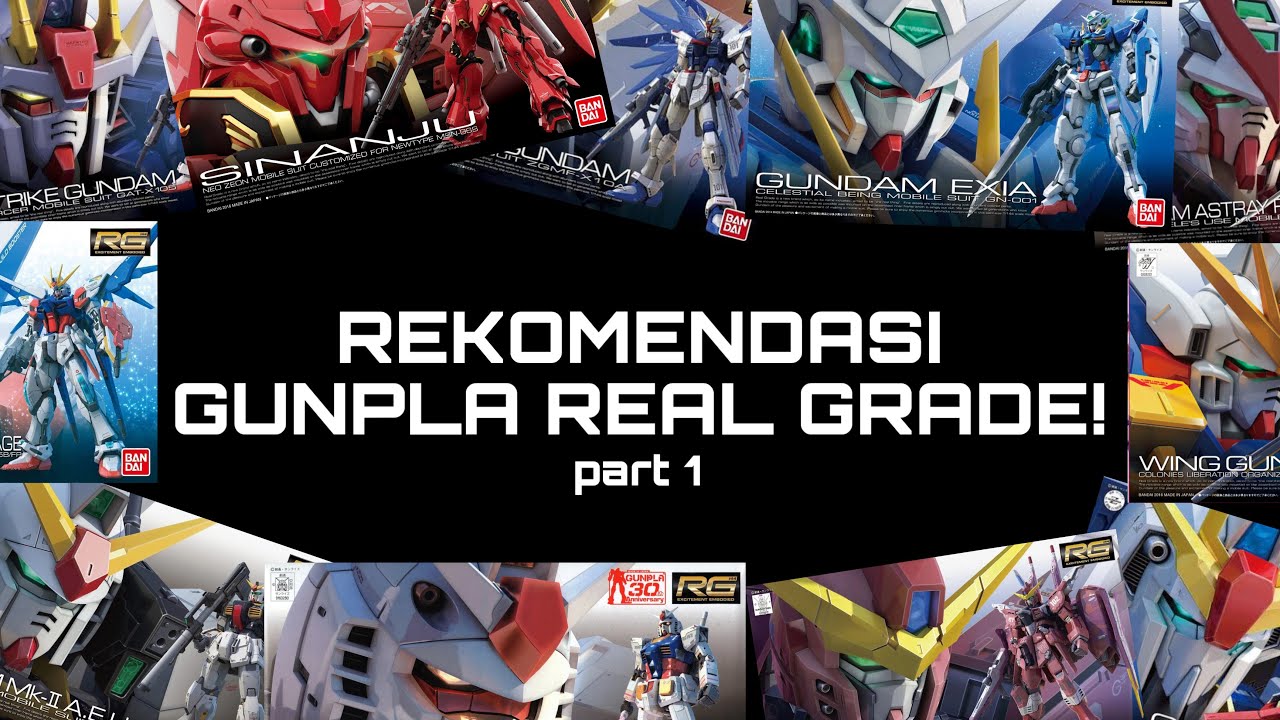 emang RG awal sejelek itu? | SEMUA REKOMENDASI GUNPLA REAL GRADE!