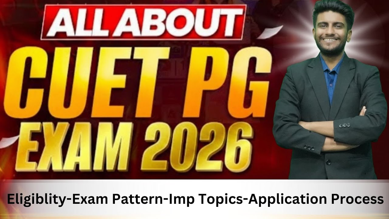 All about CUET PG | Complete Details | Application Process | Eligibility | Exam pattern | Imp topics