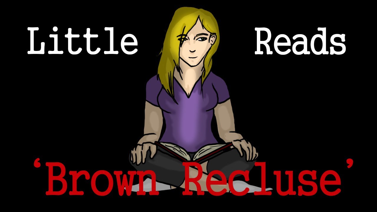 Little reads Brown Recluse [Littlepasta]