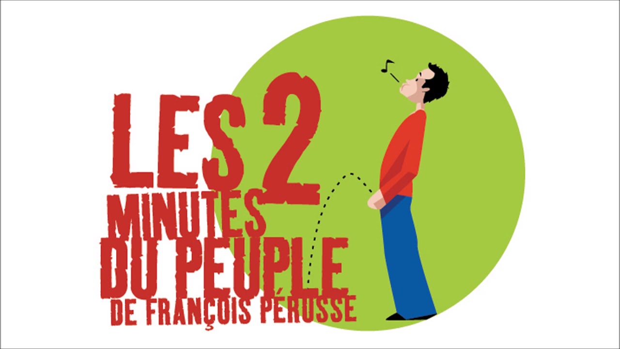 Les 2 minutes du peuple – Le destin – François Pérusse (Europe)
