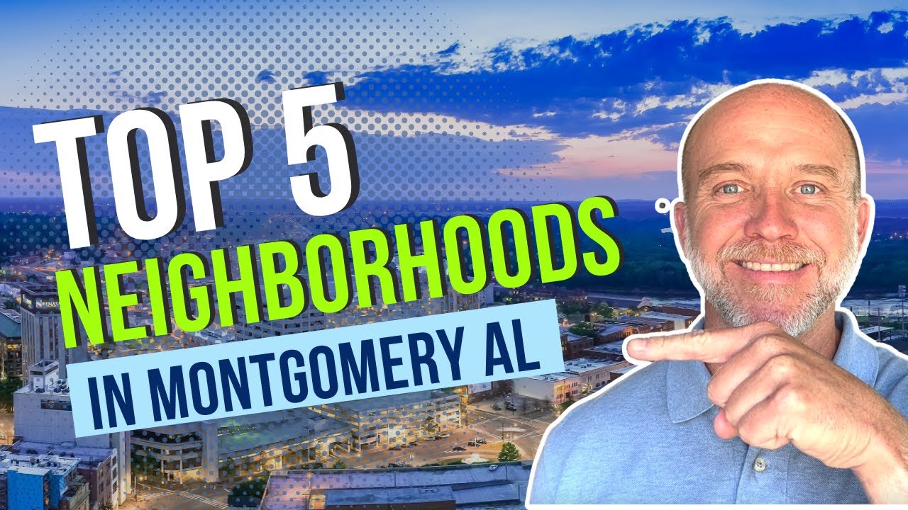 TOP 5 MONTGOMERY ALABAMA NEIGHBORHOODS (2022) | Where to Live in Montgomery Alabama Real Estate