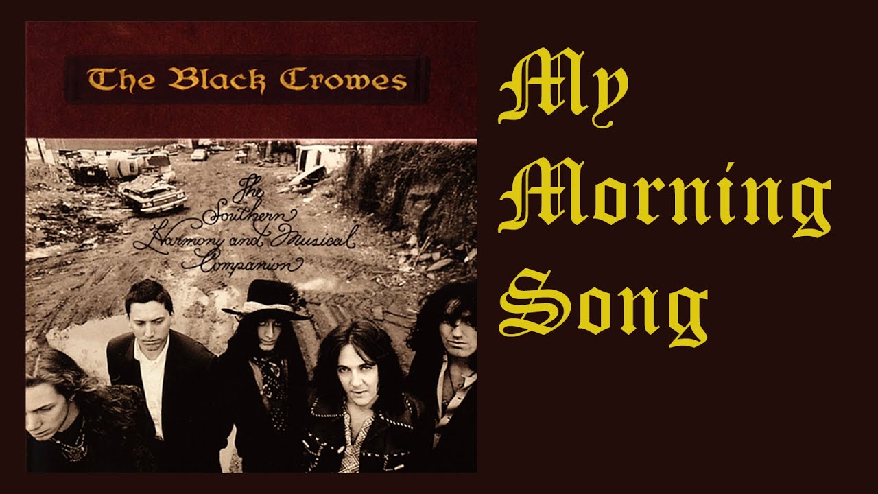 The Black Crowes - (1992) 09 My Morning Song KARAOKE
