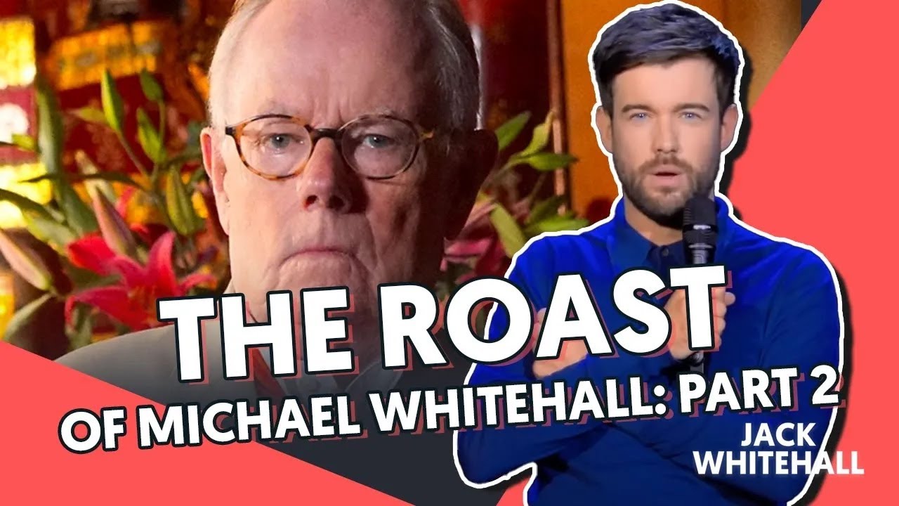 Roasting My Father : Part 2 | Jack Whitehall