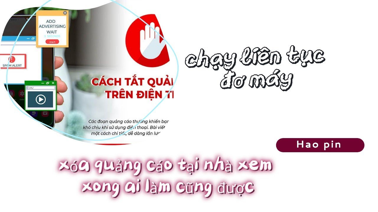 Cách Chặn Xóa Quảng Cáo Rác Tự Hiển Thị Trên Điện Thoại thành công 100% Tự làm tại nhà quá dễ