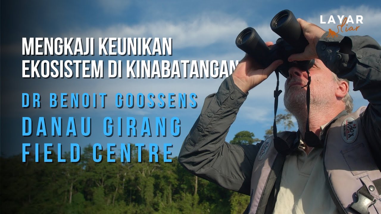 Danau Girang Field Centre - Pusat Penyelidikan Saintifik di Kinabatangan
