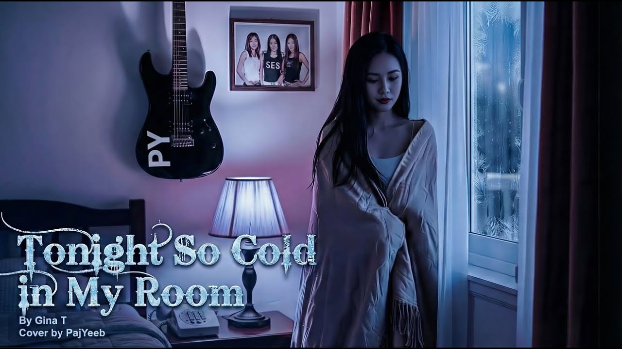 Tonight So Cold In My Room–Gina T. | PajYeeb Cover | Unique 3 Cover Version