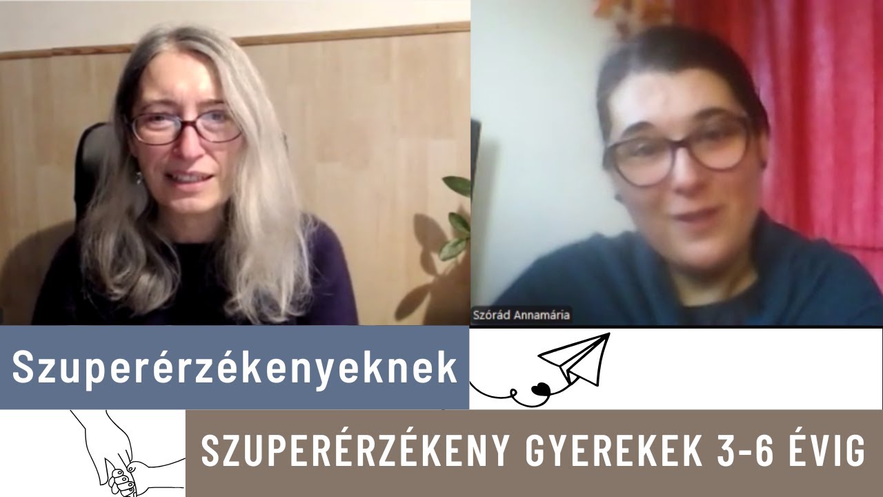 Szuperérzékeny gyerekek 3-6 évig - beszélgetés Szórád Annamáriával
