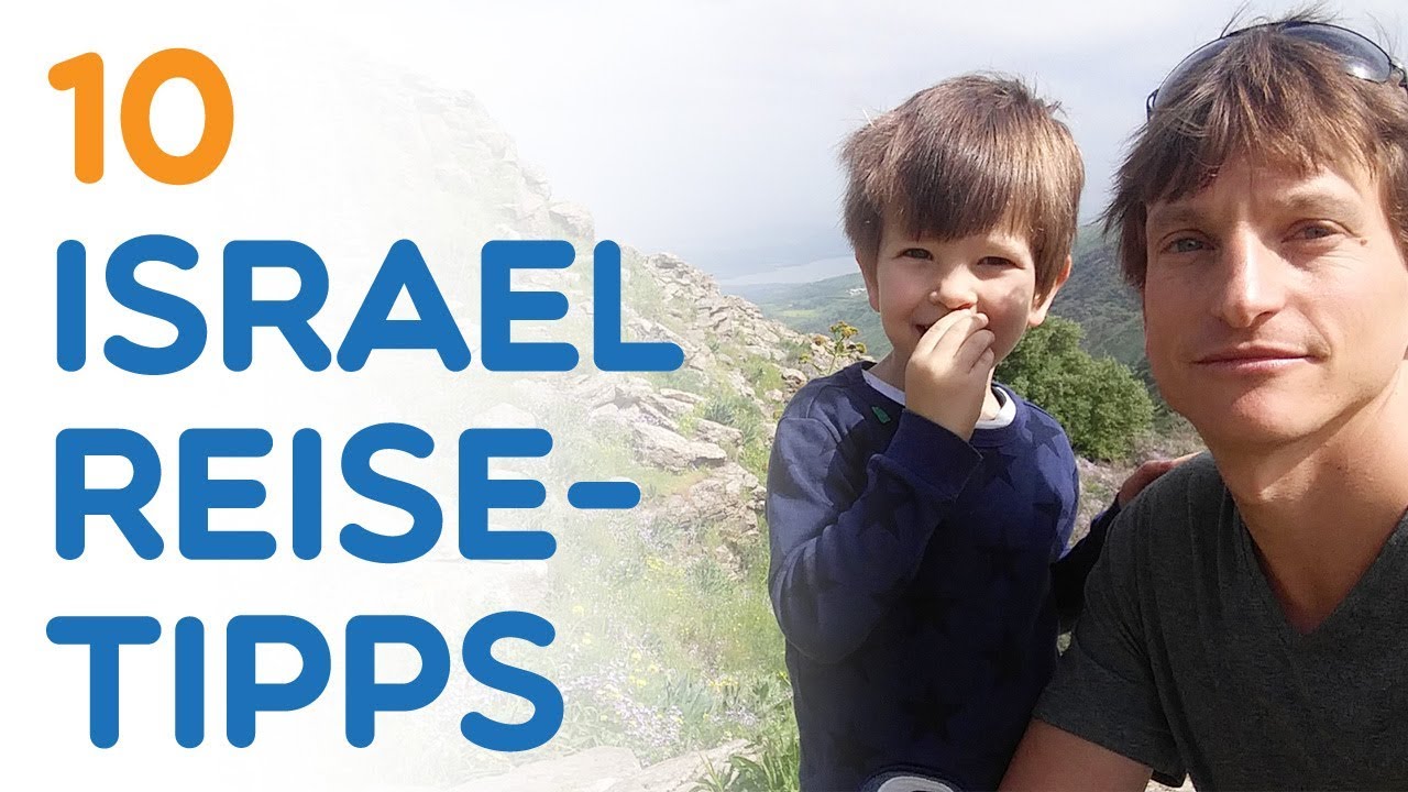 10 Israel Reisetipps (von einem israelischen Reiseleiter)