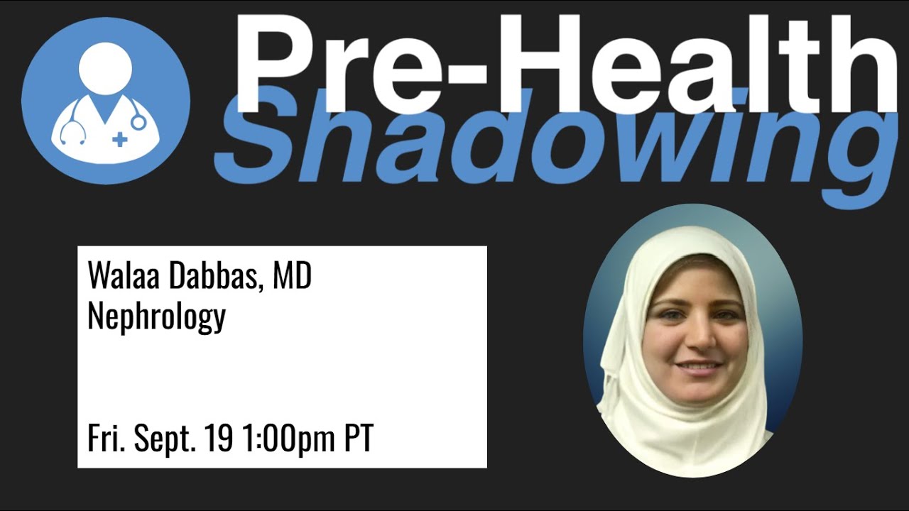 206- Walaa Dabbas, MD | Nephrology | Pre-Health Shadowing