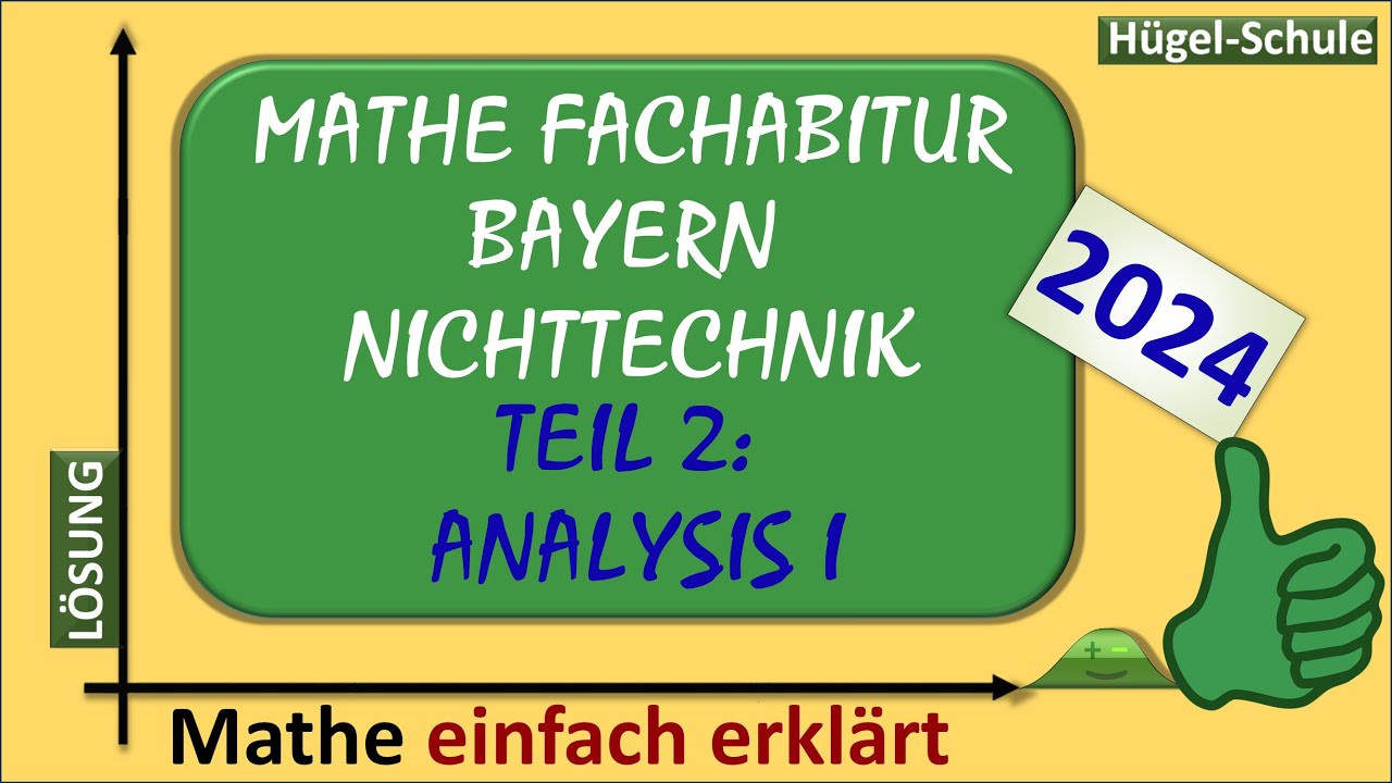 Fachabitur Mathe Bayern 2024 Prüfungsteil 2 | Analysis I | FOS Abitur Nichttechnik 12 | Lösung
