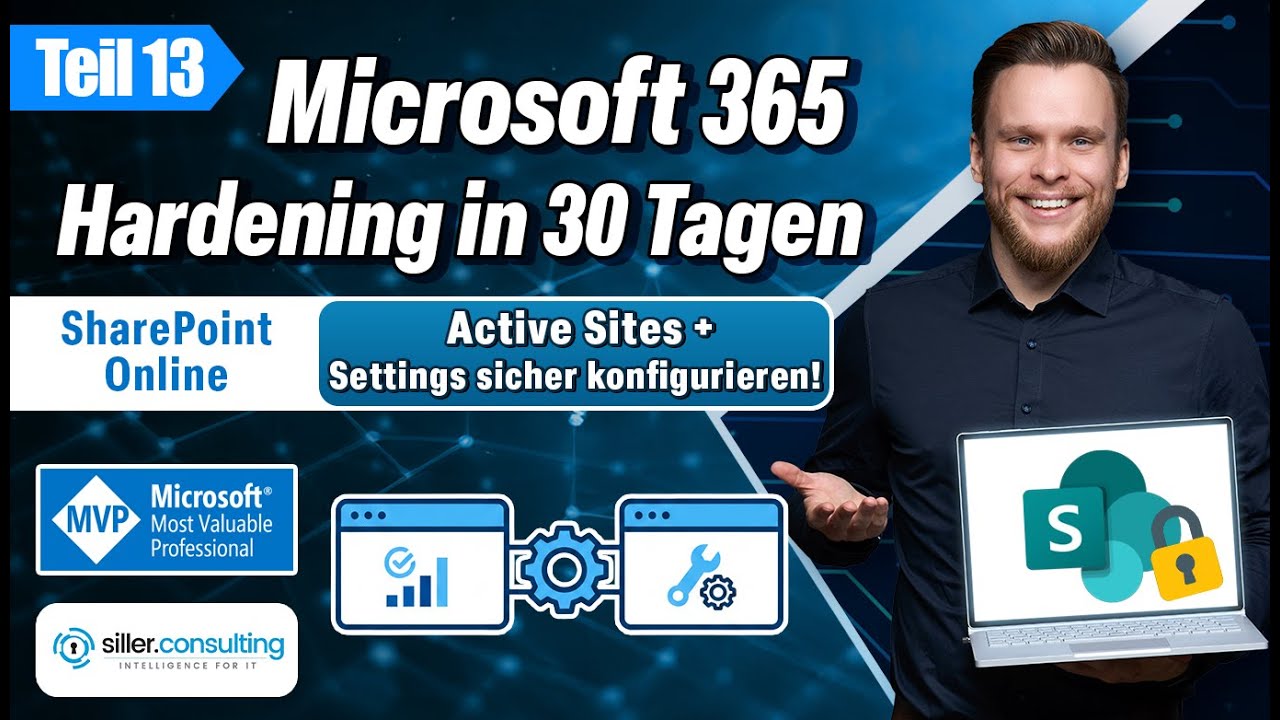 Microsoft 365 Hardening in 30 Tagen - Teil 13: Active Sites + Settings