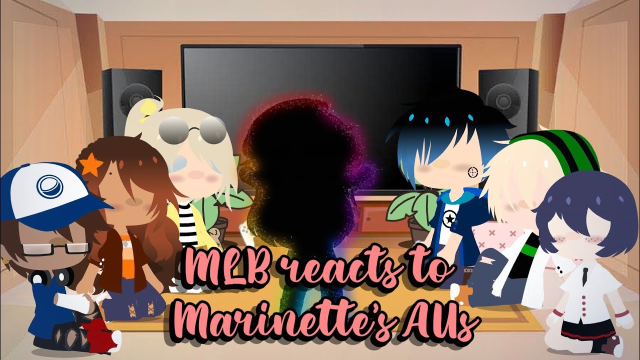 ꧁// MLB reacts to Marinette's aus! (Kinda rushed-) // MLB Gacha // Read desc // 700K VIEWS?! :O ꧂