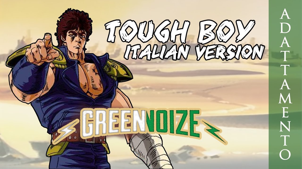 Tough Boy [ITA vers. + testo] - Kenshiro (北斗の拳) 2 opening