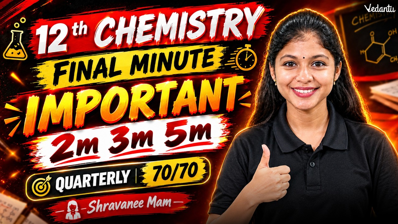 12th Chemistry | Quarterly 2026 Final Minute Important 2, 3 & 5 Mark Questions | Shravanee Ma'am