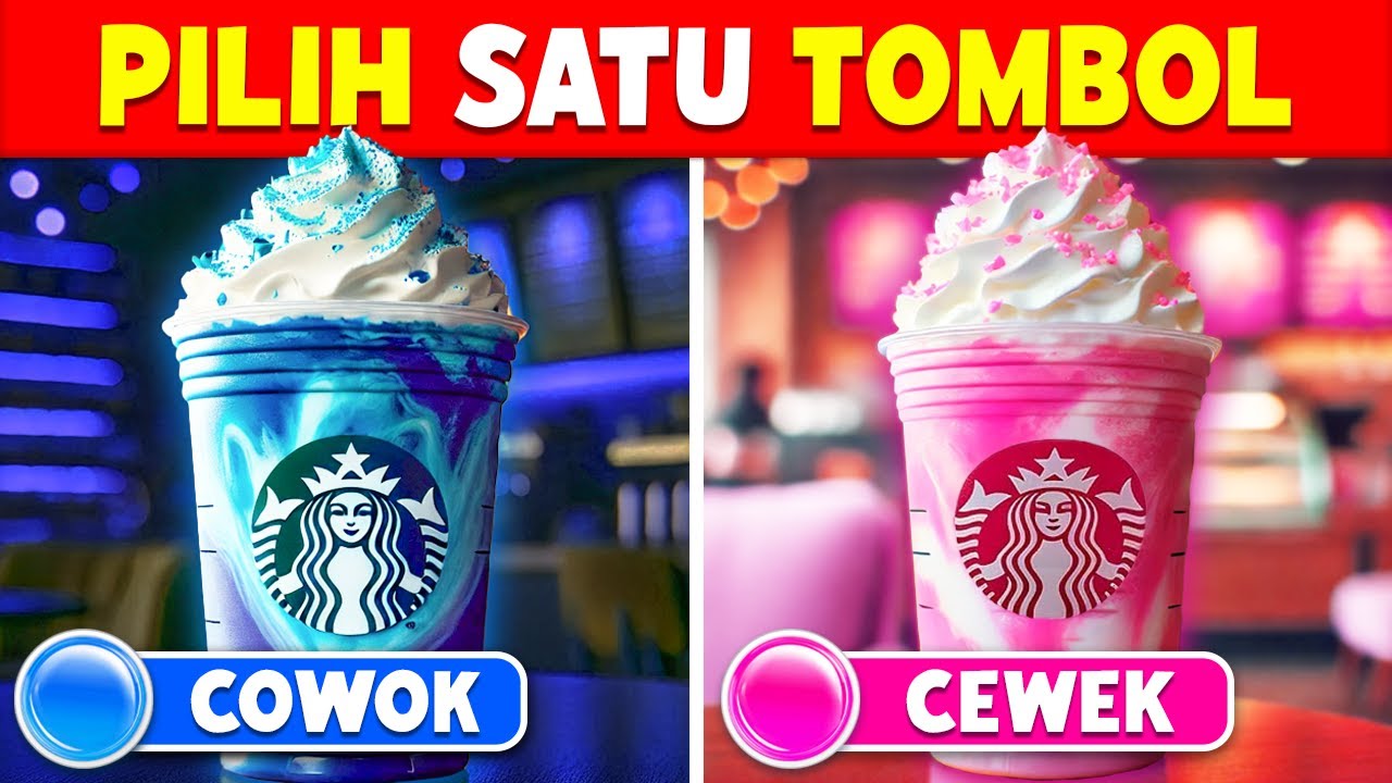 Pilih Satu Tombol! Edisi  atau CEWEKCOWOK 💙🎀