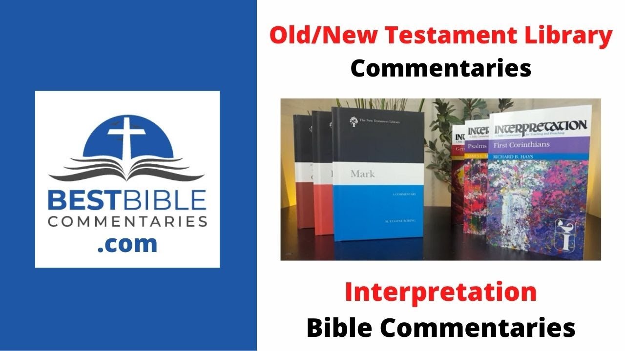 COMPARE: OTL/NTL Bible Commentaries and Interpretation Commentaries [Review, Examples]