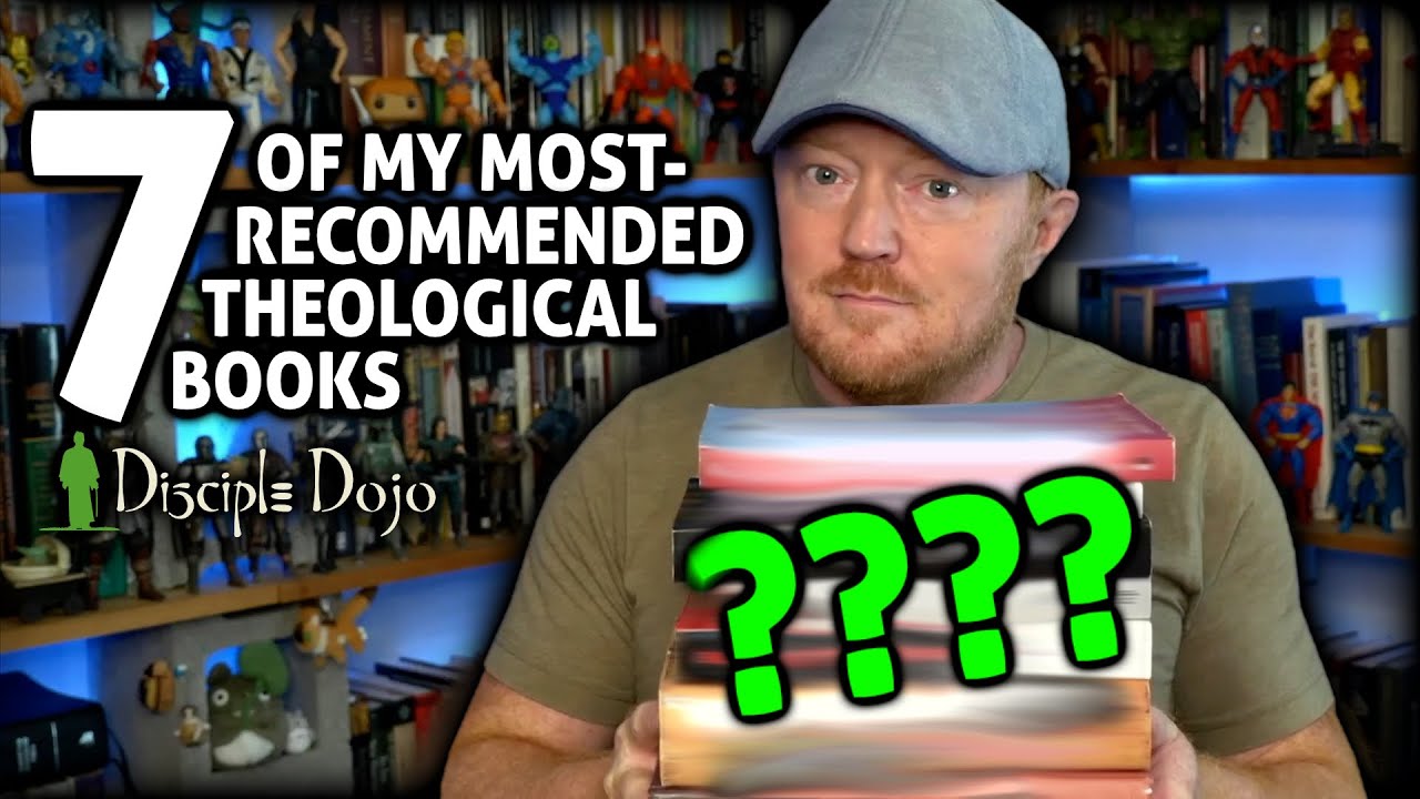 My 7 Most-Recommended Books on Theology