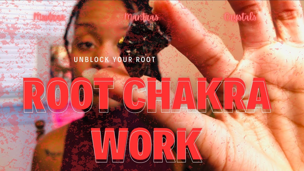 Root Chakra Work: How to Balance Your Root Using Crystals, Mantras, Grounding Exercises, and Mudras.