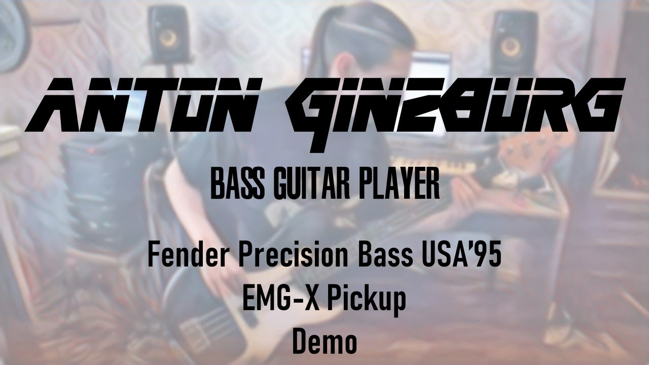 Anton Ginzburg - Fender Precision Bass USA'95 (EMG-X Pickup). Demo