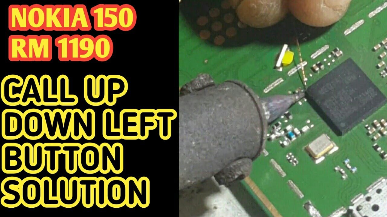NOKIA 150 RM 1190 CALL UP DOWN AND LEFT BUTTON NOT WORK / NOKIA 150 RM 1190 CALL  BUTTON NOT WORK