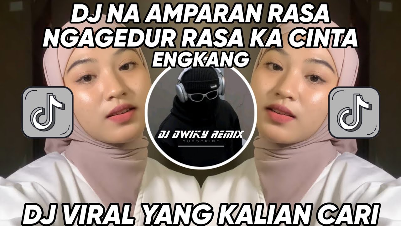 DJ NA AMPARAN RASA NGAGEDUR RASA KA CINTA - DJ ENGKANG VIRAL TIK TOK TERBARU 2024 ! YANG KALIAN CARI