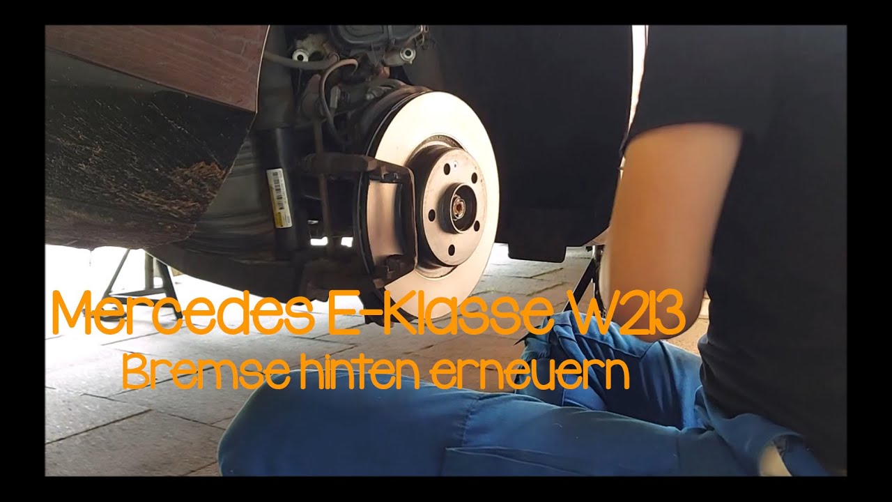 Mercedes E Klasse W213 Bremse hinten erneuern