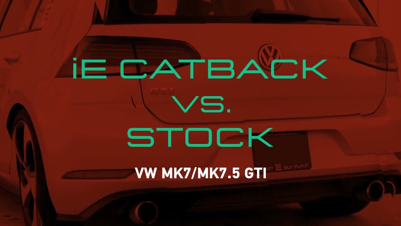 iE VS. STOCK | VW MK7 GTI Catback Exhaust