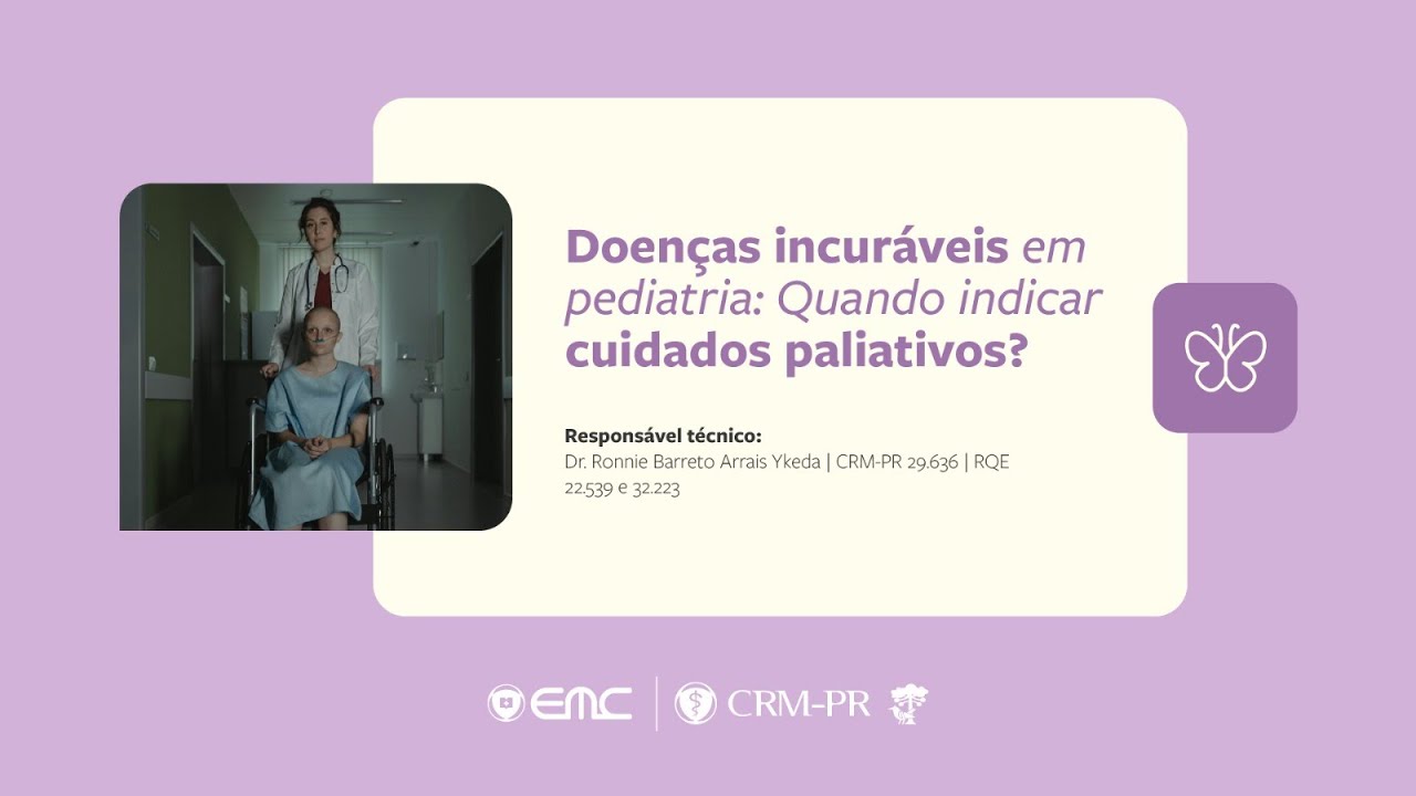 2025/10/28 Doen&ccedil;as incur&aacute;veis em pediatria: quando indicar cuidados paliativos?
