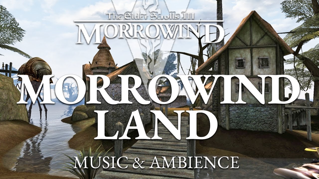 Morrowind Land | The Elder Scrolls III Music and Ambience