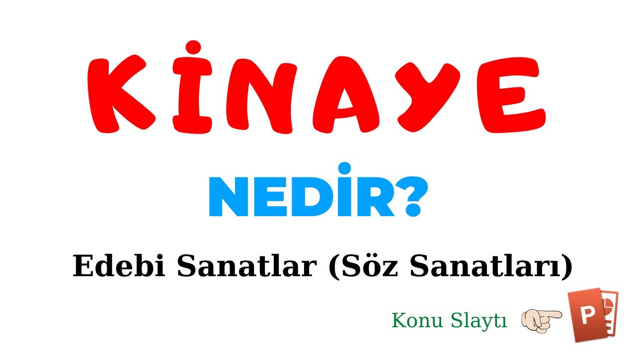 KİNAYE NEDİR? Kinaye Örnekleri (Kinaye - Değinmece)