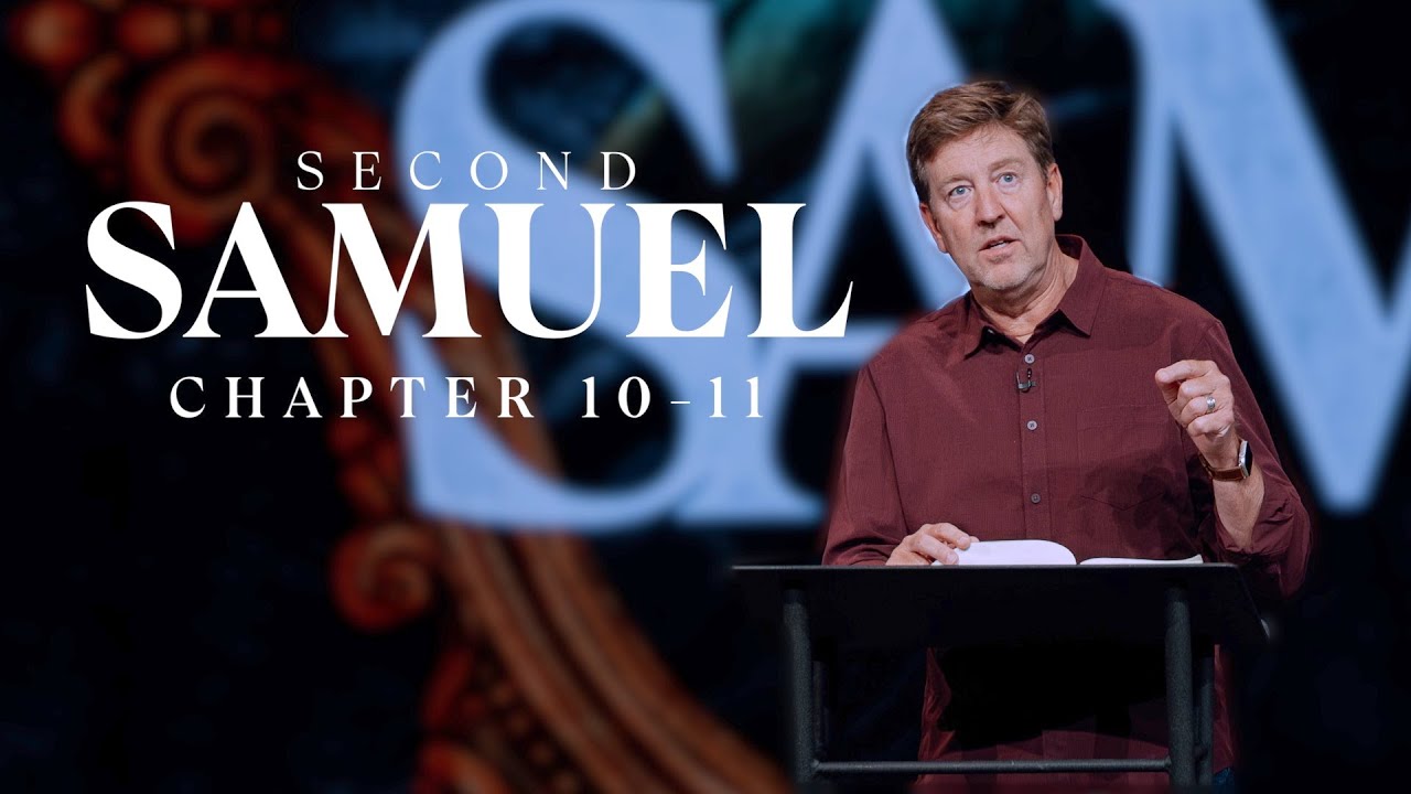 Verse by Verse Bible Study  |  2 Samuel 10-11  |  Gary Hamrick