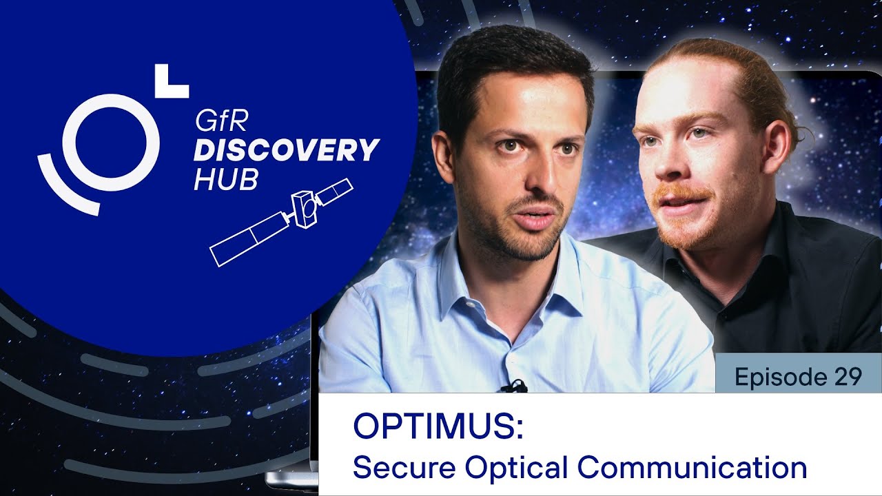 🎬 OPTIMUS: Secure Optical Communication | GfR Discovery Hub Episode 29